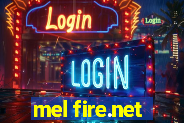 mel fire.net